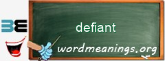 WordMeaning blackboard for defiant